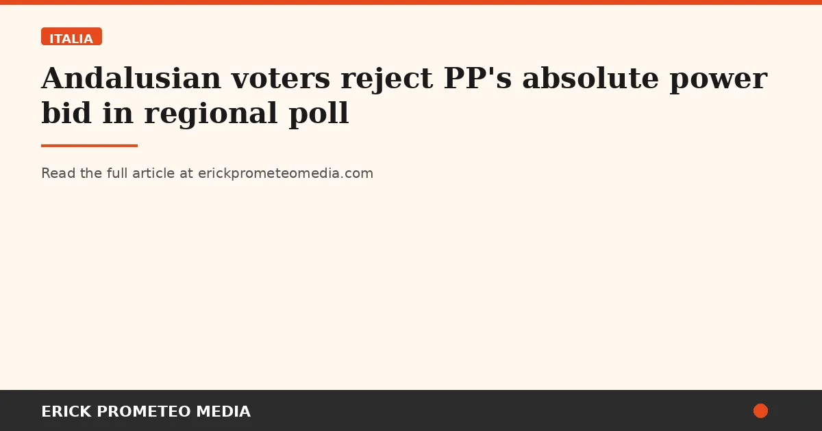 Andalusian voters reject PP's absolute power bid in regional poll