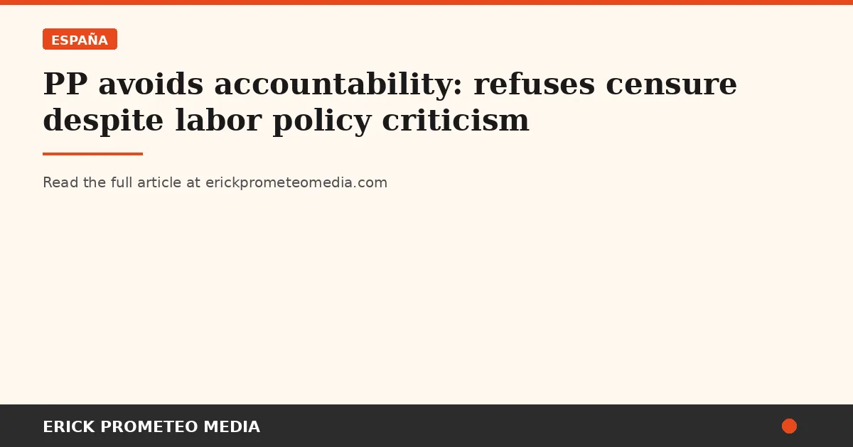 PP avoids accountability: refuses censure despite labor policy criticism