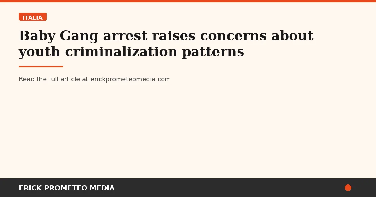 Baby Gang arrest raises concerns about youth criminalization patterns