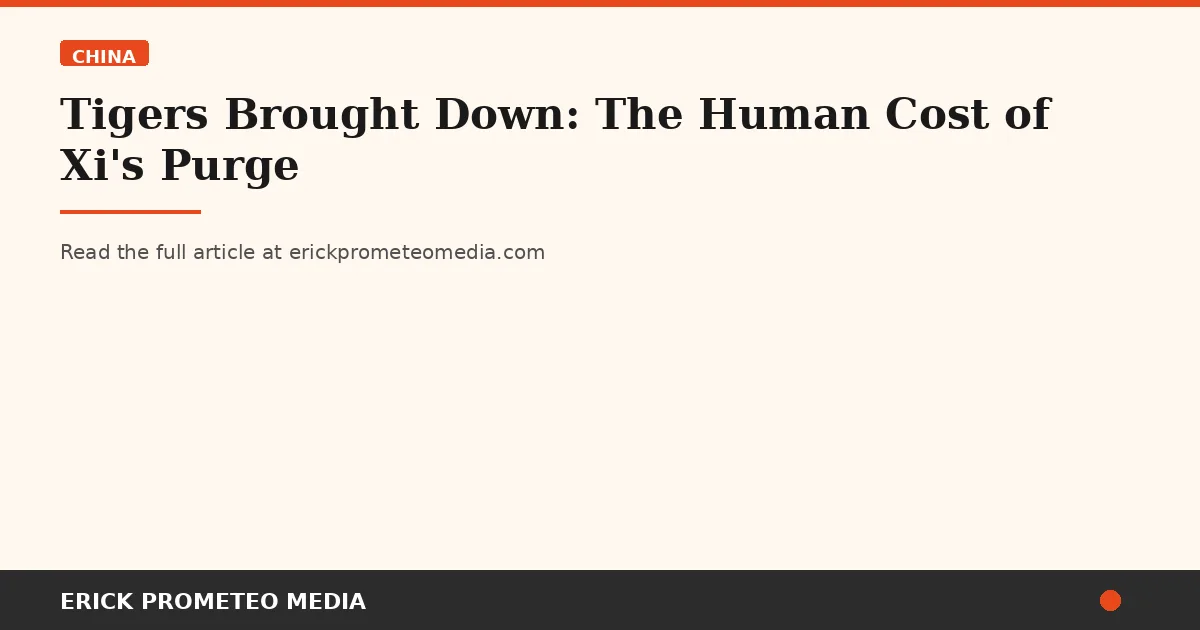 Tigers Brought Down: The Human Cost of Xi's Purge