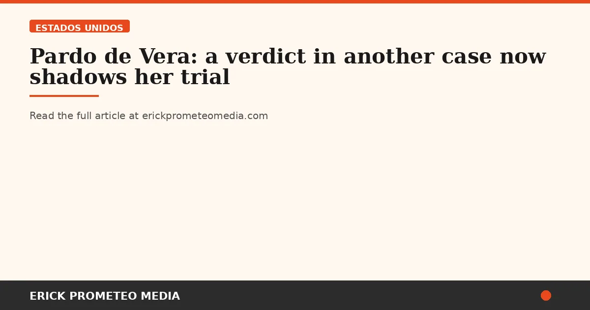 Pardo de Vera: a verdict in another case now shadows her trial