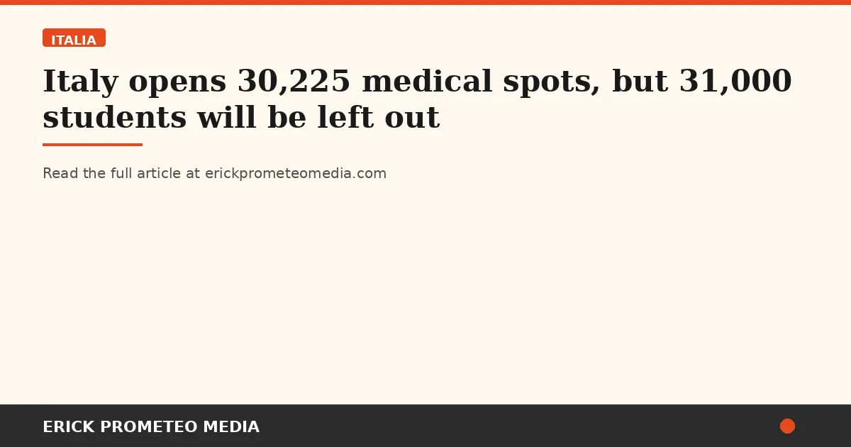 Italy opens 30,225 medical spots, but 31,000 students will be left out