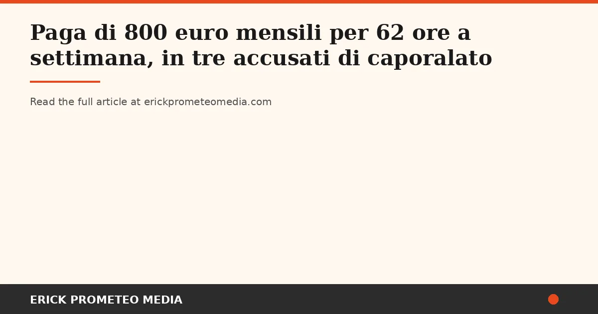 800 euros a month for 62 hours a week: an Italian farm kept a migrant worker and his family in a condemned building while