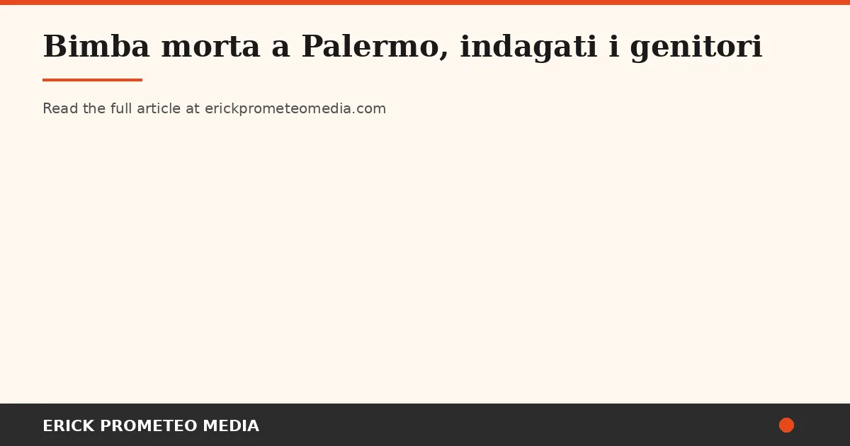 A Four-Year-Old Dies of Diphtheria in Palermo: Her Parents Face Criminal Charges for Skipping a Mandatory Vaccine