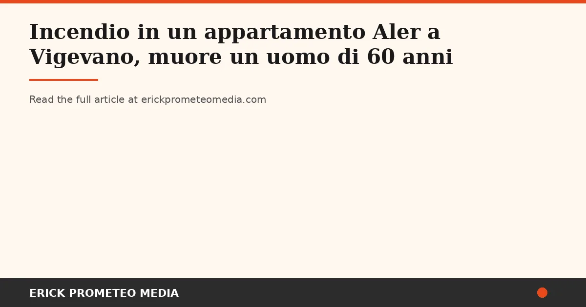 Roberto Iabichella, 60, Dies in Fire at His Social-Housing Apartment in Vigevano — A Neighbor Was Hospitalized Trying to Save Him