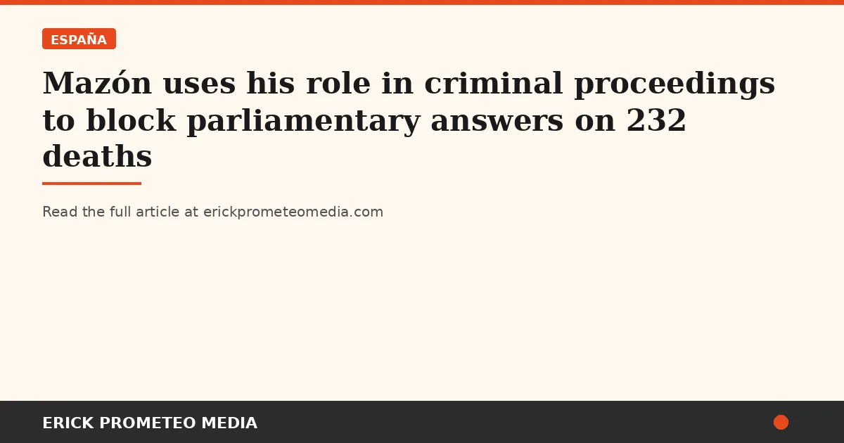 Mazón uses his role in criminal proceedings to block parliamentary answers on 232 deaths