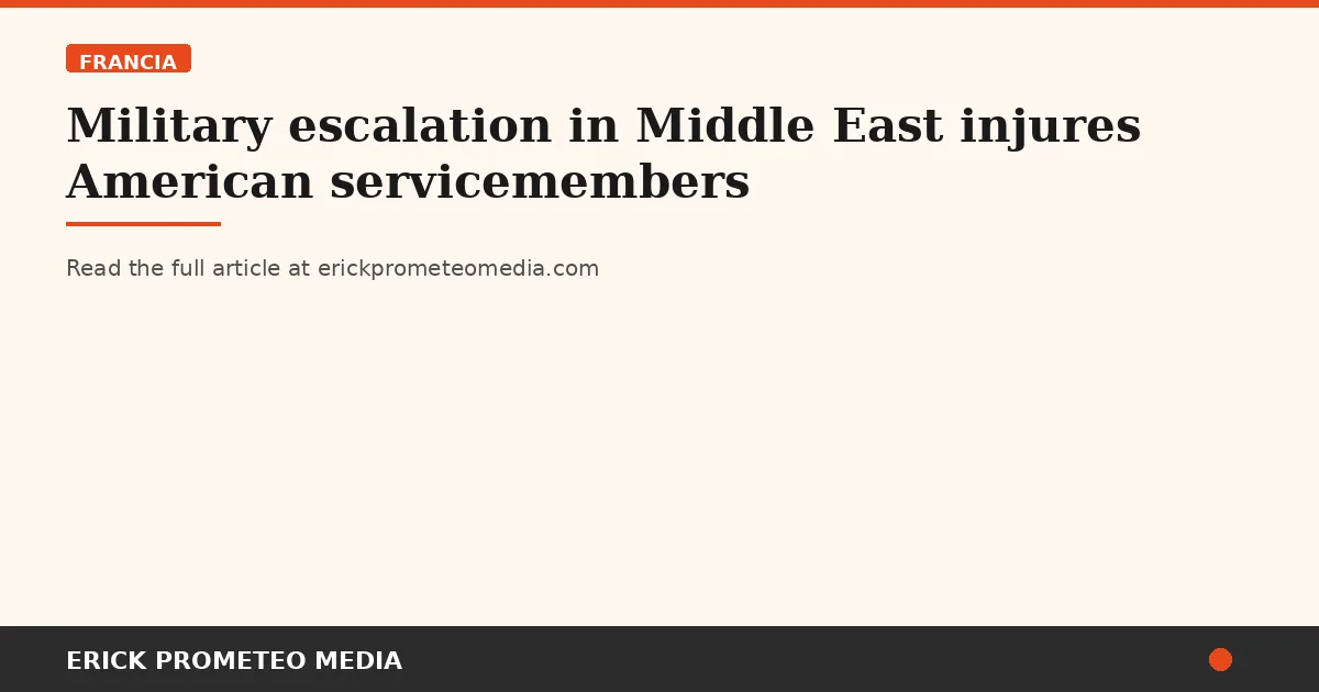 Military escalation in Middle East injures American servicemembers