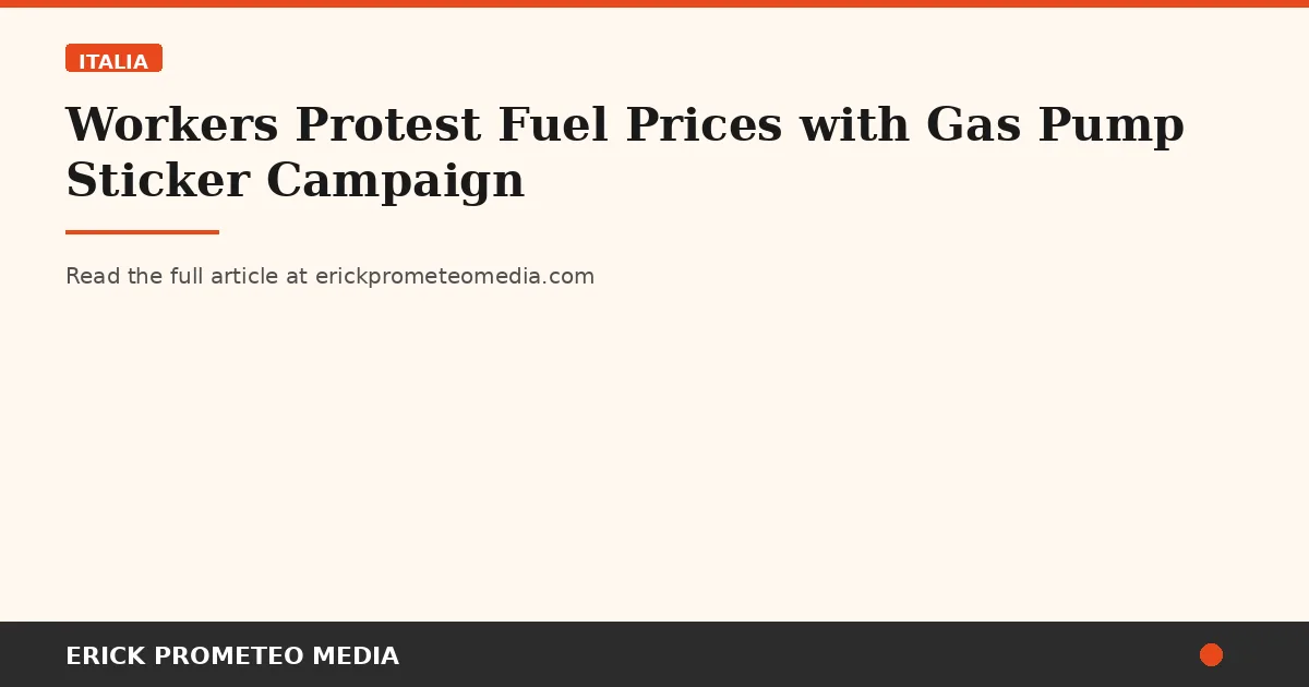 Workers Protest Fuel Prices with Gas Pump Sticker Campaign