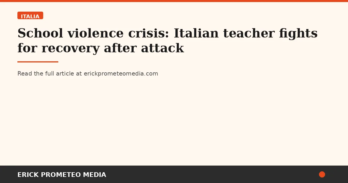School violence crisis: Italian teacher fights for recovery after attack
