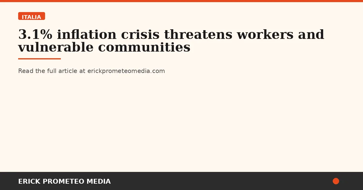 3.1% inflation crisis threatens workers and vulnerable communities